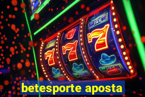 betesporte aposta